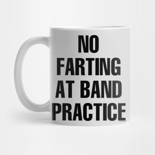 No Farting at Band Practice Mug